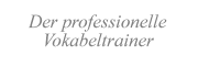 Der professionelle Vokabeltrainer